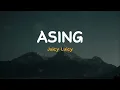 Asing - Juicy Luicy | Lirik VIdeo Lagu Indonesia