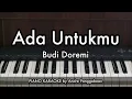 Ada Untukmu - Budi Doremi | Piano Karaoke by Andre Panggabean