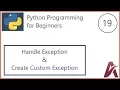 19 Handling Exceptions and Create Custom Exception in Python by Hardik Patel