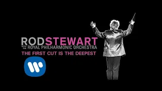 Download Rod Stewart - The First Cut Is The Deepest (with The Royal Philharmonic Orchestra) (Official Audio) MP3