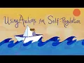 Using Anchors for Emotional Regulation