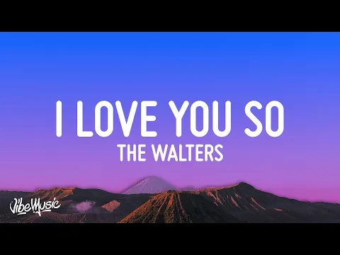 Download MP3 The Walters - I Love You So (Lyrics)