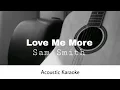 Sam Smith - Love Me More (Acoustic Karaoke)