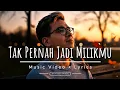 Tak Pernah Jadi Milikmu | Lagu Cinta Dalam Diam (Official Music Video + Lyric) – Andre Bztn