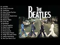 Download Lagu The Beatles Greatest Hits Full Album 🎶 Best Beatles Songs Collection Full Concert HD 2025