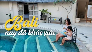 9 năm rồi mới quay lại Bali | Liệu có còn như xưa?