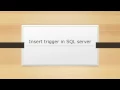 Insert trigger in SQL server part 25