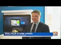 Spectrum Store Opens
