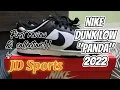NIKE Dunk Low PANDA 2022 by JD Sports 1st Unboxing review