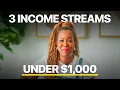 3 Income Streams I d Start Today With Under 1 000 Dollars
