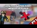 How To Counter EVERY Primary Weapon in RIVALS
