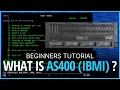 What is AS400 IBM i AS400 Tutorial for Beginners