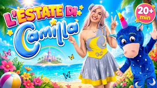 L'estate di CAMILLA + 20 minuti di Canzoni per Bambini e Baby Dance