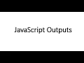 Lecture 14 JavaScript Output