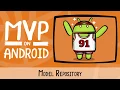 Model Repository in the P Design Pattern on Android - Kotlin 1 2 Android 4 4