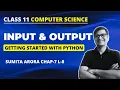 Input and Output Class 11 Python Chapter 7 Sumita Arora Python Fundamentals
