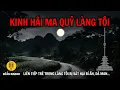 Truyện ma làng quê hay và sợ: Cả làng ám ảnh với bóng ma dưới đêm trăng #chuyenma #truyenmavietnam