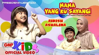 Mama Yang Ku Sayangi – Airish Ashalina | Lagu Anak Indonesia Terbaru tentang Kasih Sayang Mama