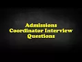 Admissions Coordinator Interview Questions