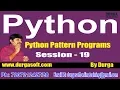 Learn Python Python Pattern Programs by Durga Sir On 03-10-2018 6PM