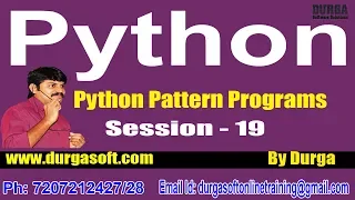 Learn Python Python Pattern Programs by Durga Sir On 03-10-2018 6PM