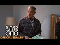 A MAN CALLED OTTO - Trailer