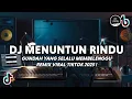 Download Lagu DJ MENUNTUN RINDU SELFI YAMMA - GUNDAH YANG SELALU MEMBELENGGU VIRAL TIKTOK FULL BASS 2025
