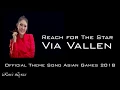 Lagu Reach for The Stars   Via Vallen   Official Theme Song Asian Games 2018