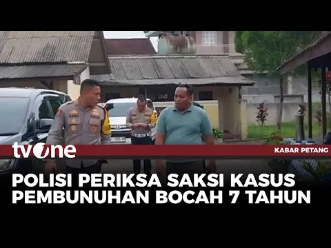 Pembunuhan Perkosaan Bocah 7 Tahun, 23 Saksi Diperiksa