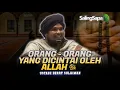 Download Lagu Ustadz Derry Sulaiman - Orang-Orang Yang Dicintai Oleh Allah SWT