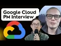 Google Cloud PM Interview Guide Product Manager