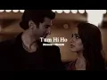 Tum Hi Ho ( slowed + reverb ) | Arijit Singh 