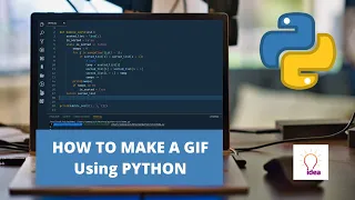 How To Make A GIF Using Python Python Project