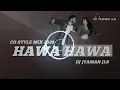 Download Lagu HAWA_HAWA ( CG STYLE MIX 2020 ) REMIX BY DJ JLS