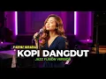 Lagu KOPI DANGDUT – FAHMI SHAHAB | DANGDUT LAWAS JADI JAZZ ASIK| TEROMPET MUSIC