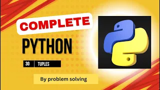 Python Tuples Tutorial 6 with problem solving approach