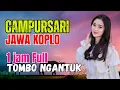 Download Lagu 1 JAM NONSTOP CAMPURSARI DANGDUT JAWA KOPLO ENAK DIDENGAR BASS EMPUK TEMAN PERJALANAN TOMBO NGANTUK