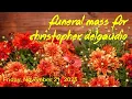 Funeral Mass for Christopher J DelGaudio Friday November 21 2025