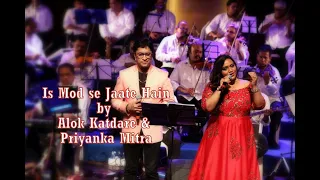 Is mod se jaate hain Alok Katdare Priyanka Mitra