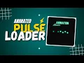 Build a Stunning Animated Pulse Loader with CSS Motion Effect no JavaScript by The Animation Coder