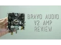 Bravo V2 Amp Review