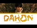 JUSTIN Dahon Lyrics [Color Coded Lyrics]