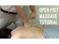 Massage Tutorial Open fist techniques
