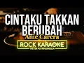 Lagu KARAOKE | Cintaku Takkan Berubah - Anie Carera | Rock Version | Nada Rendah Pria