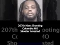 Mass Shooting 207 - Columbia MO