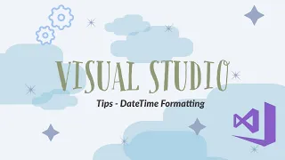Visual Studio Tips DateTime Formatting with ToString and VS 2019 IDE Intelli-Sense