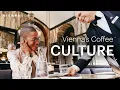 Why Vienna s Coffee Culture Is So Special