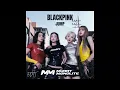 Download Lagu [INDO BOUNCE] BLACKPINK - JUMP (MURRY MONOLITE EDIT) FREE DOWNLOAD