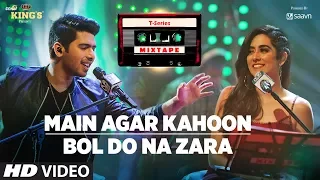 Main Agar Kahoon Bol Do Na Zara T Series Mixtape Armaan Malik Jonita Gandhi Bhushan Kumar 