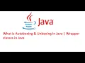 What is autoboxing autounboxing in java Wrapper classes Java Interview Questions